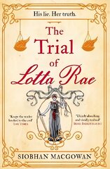 Trial of Lotta Rae: The unputdownable historical novel of 2022 цена и информация | Фантастика, фэнтези | 220.lv