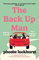 Back Up Man: The hilarious and heartwarming brand new romcom perfect for fans of The Flatshare цена и информация | Фантастика, фэнтези | 220.lv