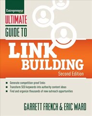 Ultimate Guide to Link Building: How to Build Website Authority, Increase Traffic and Search Ranking with Backlinks 2nd edition цена и информация | Книги по экономике | 220.lv