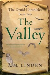 Valley: The Druid Chronicles, Book Two цена и информация | Фантастика, фэнтези | 220.lv