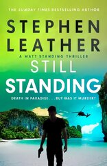 Still Standing: The third Matt Standing thriller from the bestselling author of the Spider Shepherd series cena un informācija | Fantāzija, fantastikas grāmatas | 220.lv