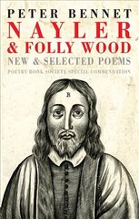 Nayler & Folly Wood: New & Selected Poems цена и информация | Поэзия | 220.lv