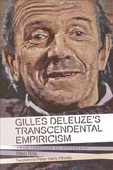 Gilles Deleuze's Transcendental Empiricism: From Tradition to Difference цена и информация | Исторические книги | 220.lv