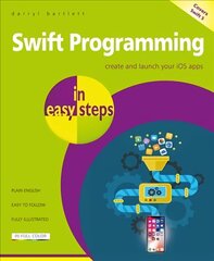 Swift Programming in easy steps: Develop iOS apps - covers iOS 12 and Swift 4 цена и информация | Книги по экономике | 220.lv