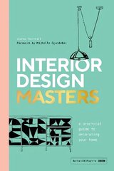 Interior Design Masters: A Practical Guide to Decorating Your Home цена и информация | Самоучители | 220.lv