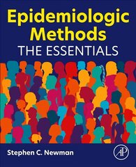 Epidemiologic Methods: The Essentials cena un informācija | Ekonomikas grāmatas | 220.lv