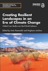 Creating Resilient Landscapes in an Era of Climate Change: Global Case Studies and Real-World Solutions цена и информация | Книги по экономике | 220.lv