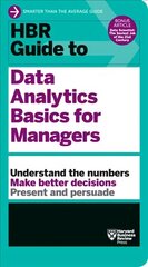 HBR Guide to Data Analytics Basics for Managers (HBR Guide Series) цена и информация | Книги по экономике | 220.lv