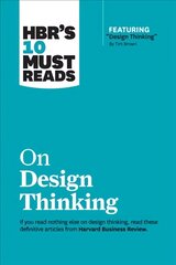 HBR's 10 Must Reads on Design Thinking (with featured article Design Thinking By Tim Brown) цена и информация | Книги по экономике | 220.lv