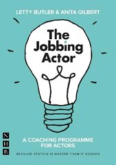 Jobbing Actor: A Coaching Programme for Actors cena un informācija | Pašpalīdzības grāmatas | 220.lv