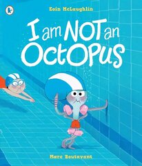 I Am Not An Octopus cena un informācija | Grāmatas mazuļiem | 220.lv