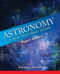 Astronomy: A Self-Teaching Guide, Eighth Edition Eighth Edition цена и информация | Книги по экономике | 220.lv