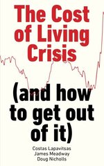 Cost of Living Crisis: (and how to get out of it) цена и информация | Книги по экономике | 220.lv