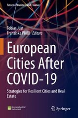 European Cities After COVID-19: Strategies for Resilient Cities and Real Estate 1st ed. 2022 cena un informācija | Ekonomikas grāmatas | 220.lv