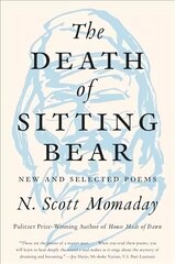 Death of Sitting Bear: New and Selected Poems cena un informācija | Dzeja | 220.lv
