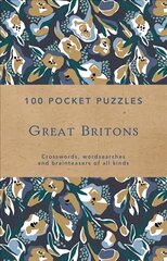 Great Britons: 100 Pocket Puzzles: Crosswords, Wordsearches and Verbal Brainteasers of All Kinds цена и информация | Книги о питании и здоровом образе жизни | 220.lv