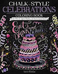 Chalk-Style Celebrations Coloring Book: Color With All Types of Markers, Gel Pens & Colored Pencils cena un informācija | Grāmatas par veselīgu dzīvesveidu un uzturu | 220.lv