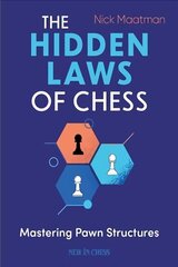 Hidden Laws of Chess: Mastering Pawn Structures цена и информация | Книги о питании и здоровом образе жизни | 220.lv