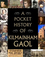 Pocket History of Kilmainham Gaol cena un informācija | Vēstures grāmatas | 220.lv