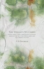 Weights We Carry: Poems from a solo bike-packing journey around the Scottish Highlands and the Orkney Islands cena un informācija | Dzeja | 220.lv