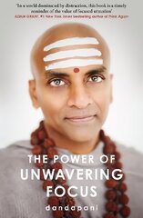 Power of Unwavering Focus: Focus Your Mind, Find Joy and Manifest Your Goals цена и информация | Самоучители | 220.lv