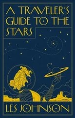 Traveler's Guide to the Stars цена и информация | Книги о питании и здоровом образе жизни | 220.lv