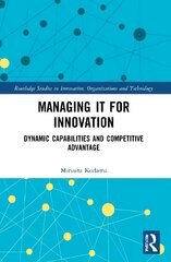 Managing IT for Innovation: Dynamic Capabilities and Competitive Advantage cena un informācija | Ekonomikas grāmatas | 220.lv