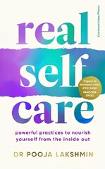 Real Self-Care: Powerful Practices to Nourish Yourself From the Inside Out cena un informācija | Pašpalīdzības grāmatas | 220.lv