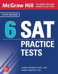 McGraw Hill 6 SAT Practice Tests, Fifth Edition 5th edition cena un informācija | Sociālo zinātņu grāmatas | 220.lv