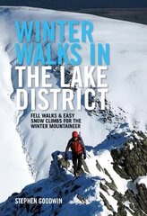 Winter Walks and Climbs in the Lake District: Fell walks & easy snow climbs for the winter mountaineer цена и информация | Книги о питании и здоровом образе жизни | 220.lv