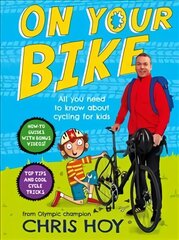 On Your Bike: All you need to know about cycling for kids цена и информация | Книги о питании и здоровом образе жизни | 220.lv