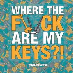 Where the F*ck Are My Keys?!: A Search-and-Find Adventure for the Perpetually Forgetful цена и информация | Книги о питании и здоровом образе жизни | 220.lv