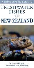 Photographic Guide To Freshwater Fishes Of New Zealand цена и информация | Книги о питании и здоровом образе жизни | 220.lv