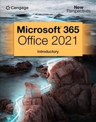 New Perspectives Collection, Microsoft (R) 365 (R) & Office (R) 2021 Introductory New edition цена и информация | Книги по экономике | 220.lv