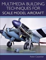 Multimedia Building Techniques for Scale Model Aircraft цена и информация | Книги о питании и здоровом образе жизни | 220.lv