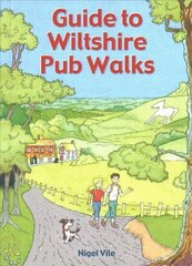 Guide To Wiltshire Pub Walks: 20 Pub Walks cena un informācija | Grāmatas par veselīgu dzīvesveidu un uzturu | 220.lv