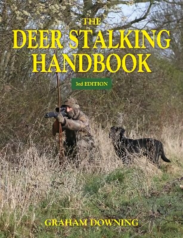 Deer Stalking Handbook 3rd Revised edition cena un informācija | Grāmatas par veselīgu dzīvesveidu un uzturu | 220.lv