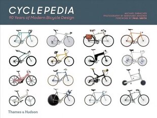 Cyclepedia: A Tour of Iconic Bicycle Designs Expanded Edition cena un informācija | Grāmatas par veselīgu dzīvesveidu un uzturu | 220.lv