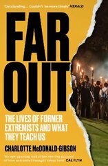 Far Out: The Lives of Former Extremists and What They Teach Us цена и информация | Поэзия | 220.lv