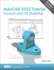 AutoCAD 2022 Tutorial Second Level 3D Modeling cena un informācija | Ekonomikas grāmatas | 220.lv