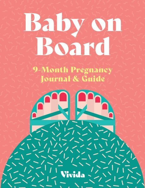 Baby on Board: 9 Month Pregnancy Journal and Guide цена и информация | Pašpalīdzības grāmatas | 220.lv