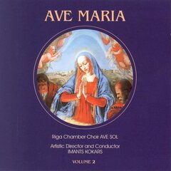 CD - Riga Chamber Choir AVE SOL - Ave Maria - Volume 2 cena un informācija | Vinila plates, CD, DVD | 220.lv
