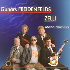 CD - Gunārs Freidenfelds un Zeļļi - Mana dziesma cena un informācija | Vinila plates, CD, DVD | 220.lv