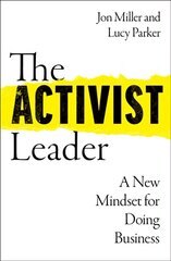 Activist Leader: A New Mindset for Doing Business цена и информация | Книги по социальным наукам | 220.lv