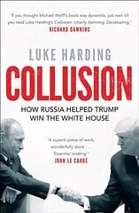 Collusion: How Russia Helped Trump Win the White House Main цена и информация | Книги по социальным наукам | 220.lv