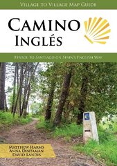 Camino Ingles: Ferrol to Santiago on Spain's English Way New edition cena un informācija | Ceļojumu apraksti, ceļveži | 220.lv