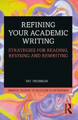 Refining Your Academic Writing: Strategies for Reading, Revising and Rewriting цена и информация | Книги по социальным наукам | 220.lv