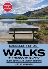 Excellent Short Walks in the South Island 3rd Revised edition цена и информация | Путеводители, путешествия | 220.lv