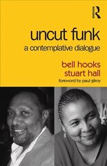 Uncut Funk: A Contemplative Dialogue cena un informācija | Sociālo zinātņu grāmatas | 220.lv