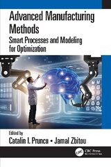 Advanced Manufacturing Methods: Smart Processes and Modeling for Optimization cena un informācija | Sociālo zinātņu grāmatas | 220.lv
